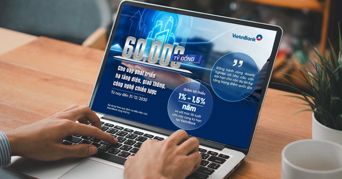 VietinBank triển khai gói tín dụng 60.000 tỉ đồng cho các dự án hạ tầng trọng điểm