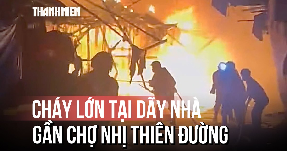 Cháy lớn tại dãy nhà gần chợ Nhị Thiên Đường