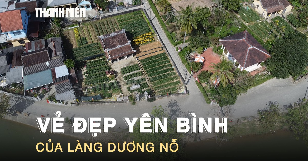 Vẻ đẹp mùa xuân yên bình của làng Dương Nỗ - nơi Bác Hồ từng sinh sống
