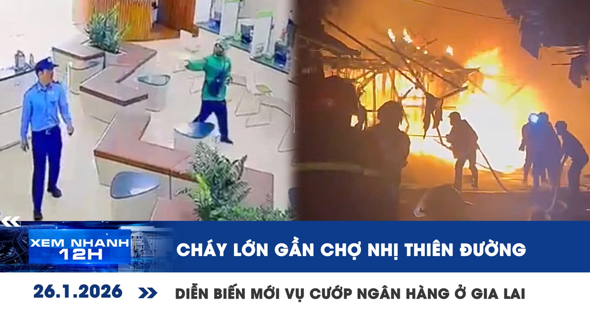 Xem nhanh 12h: Cháy lớn gần chợ Nhị Thiên Đường | Diễn biến mới vụ cướp ngân hàng ở Gia Lai