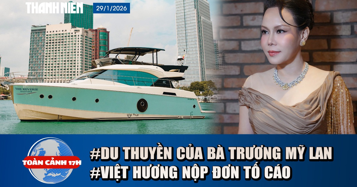 Toàn cảnh 17h: Du thuyền của bà Trương Mỹ Lan bị rao bán | Vì sao Việt Hương nộp đơn tố cáo