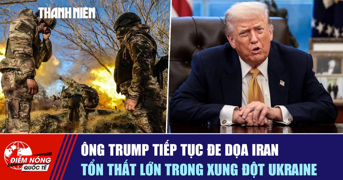 Tiêu điểm quốc tế ngày 30.1: Ông Trump tiếp tục đe dọa Iran | Tổn thất lớn trong xung đột Ukraine