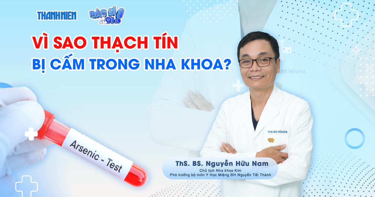 Vụ thuốc diệt tủy chứa thạch tín: Vì sao bị cấm trong nha khoa?