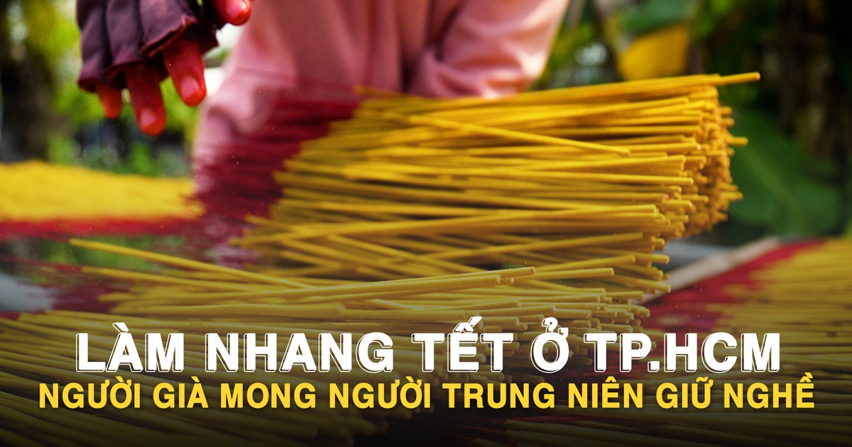 Làm nhang tết ở TP.HCM: Người già mong người trung niên giữ nghề