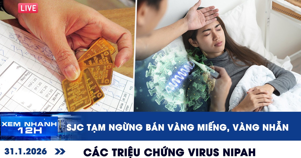 Xem nhanh 12h: SJC tạm ngừng bán vàng miếng, vàng nhẫn | Các triệu chứng virus Nipah