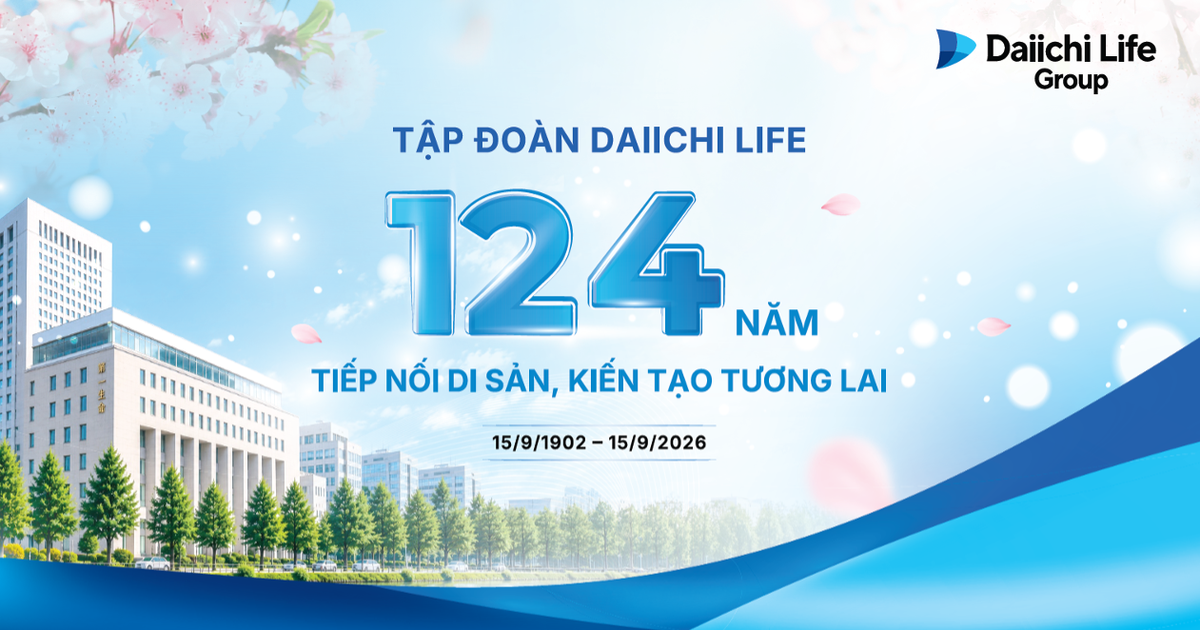 Tập đoàn Daiichi Life - 124 năm tiếp nối di sản, kiến tạo tương lai