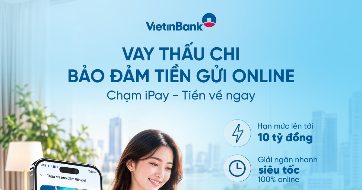 VietinBank triển khai vay thấu chi bảo đảm bằng tiền gửi online hạn mức 10 tỉ đồng