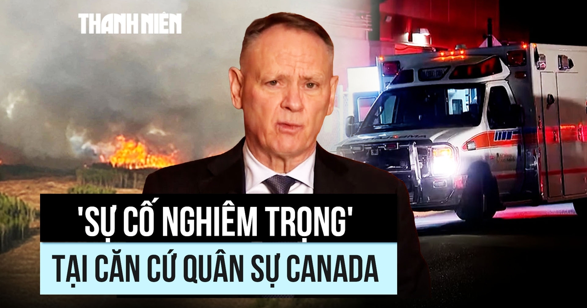 'Sự cố nghiêm trọng' tại căn cứ quân sự Canada, thương vong lớn