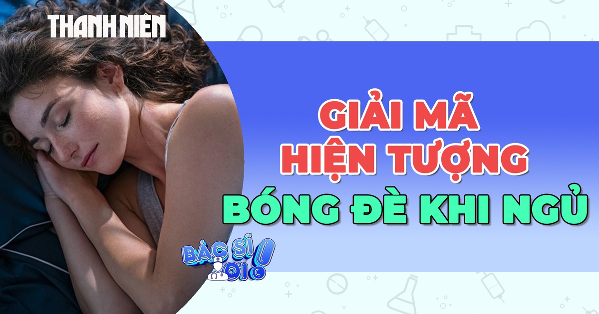 Giải mã hiện tượng bóng đè khi ngủ