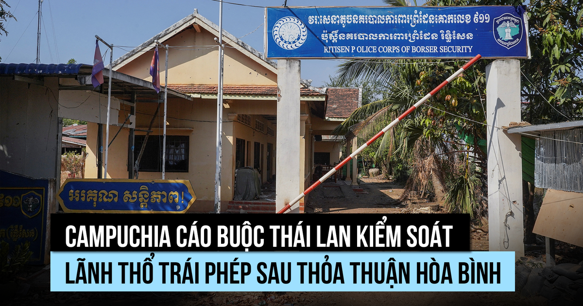 Thủ tướng Campuchia cáo buộc Thái Lan kiểm soát lãnh thổ trái phép