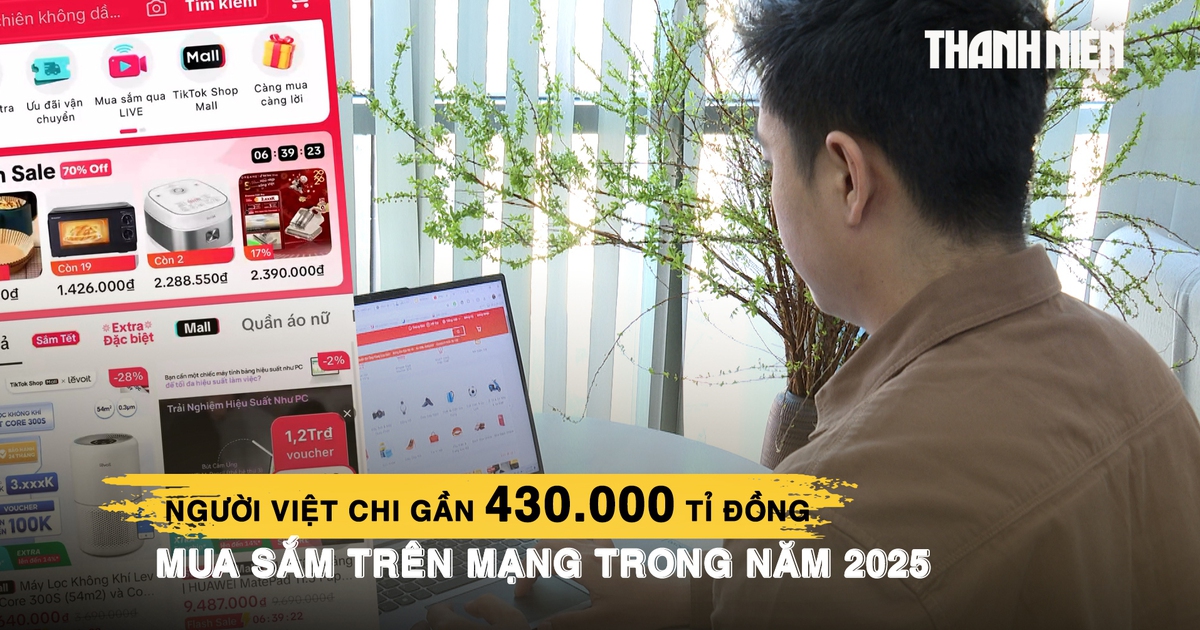 Mua sắm online quá tiện lợi, người Việt chi gần 430.000 tỉ đồng năm 2025