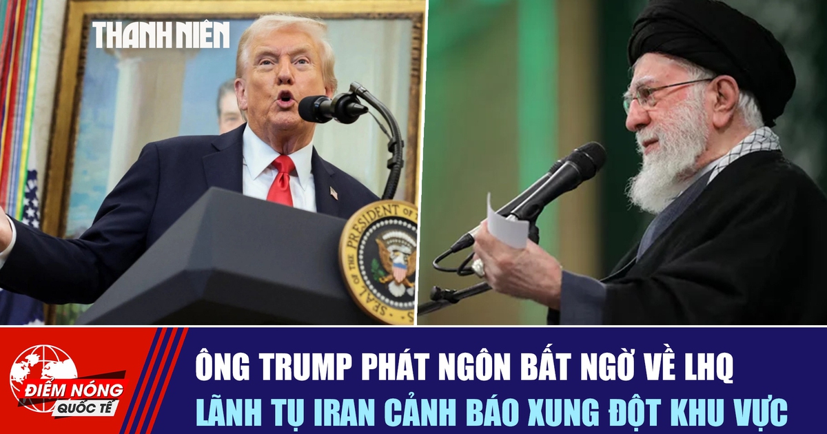 Tiêu điểm quốc tế ngày 3.2: Ông Trump phát ngôn bất ngờ về LHQ | Lãnh tụ Iran cảnh báo xung đột khu vực