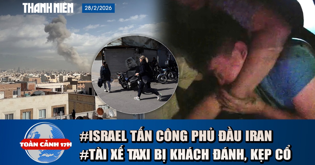 Toàn cảnh 17h: Lý do tài xế taxi bị khách kẹp cổ, đánh tới tấp | Israel tấn công phủ đầu Iran