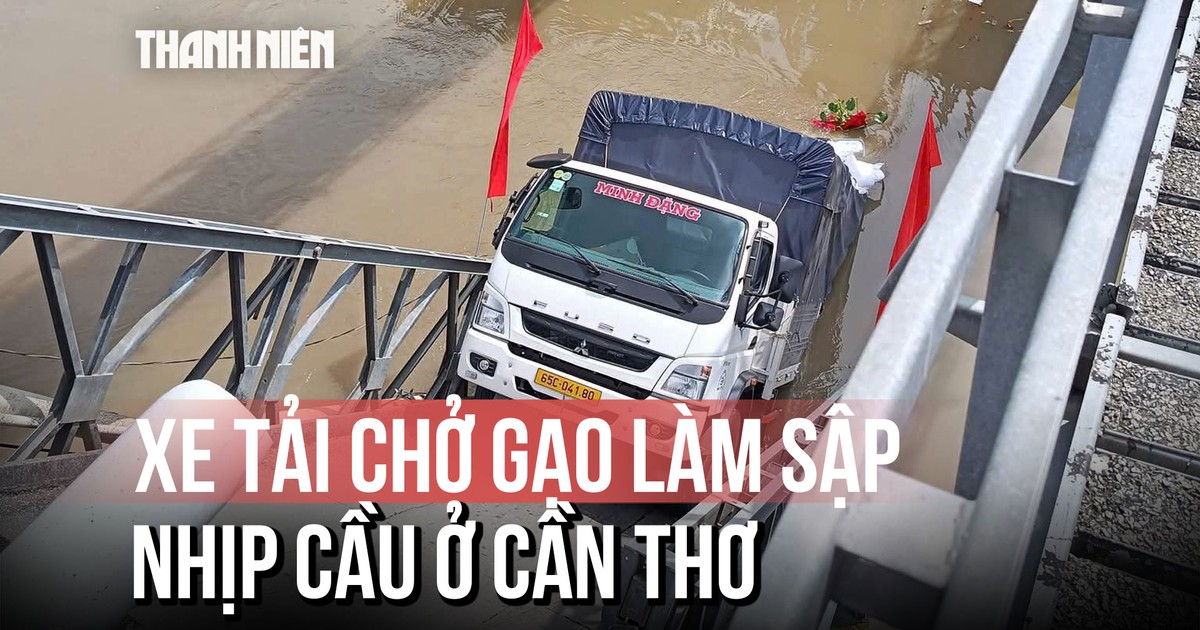 Xe tải chở gạo làm sập nhịp cầu ở Cần Thơ