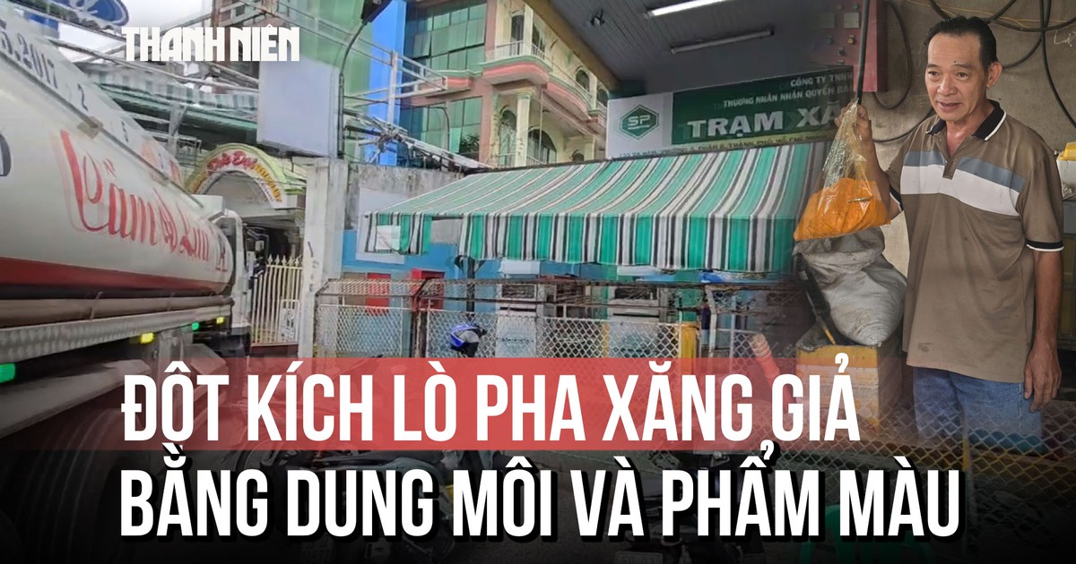 Triệt phá đường dây sản xuất xăng giả: Pha dung môi, phẩm màu ngay tại bồn ngầm cây xăng