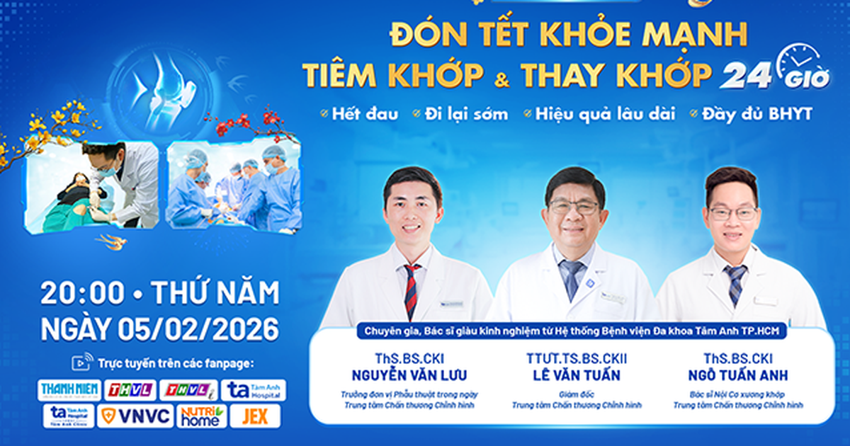 Tư vấn sức khỏe: Tiêm khớp và thay khớp 24 giờ, đón tết khỏe mạnh