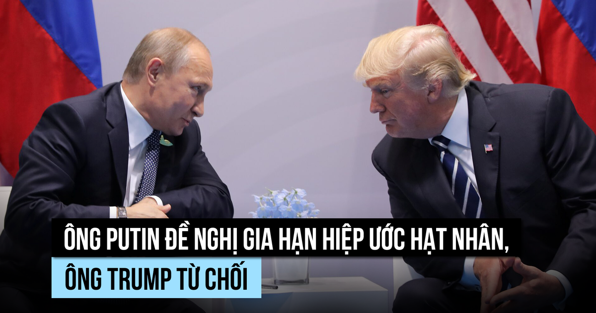 Ông Trump gạt đề nghị từ ông Putin về gia hạn hiệp ước hạt nhân