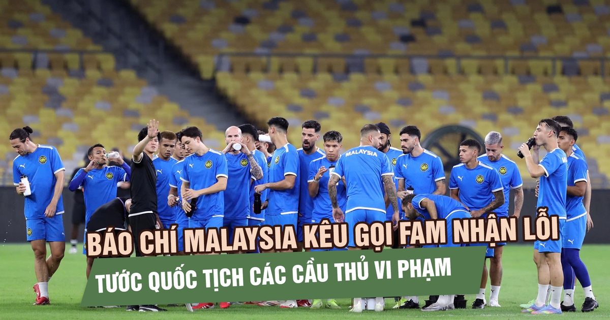 Báo chí Malaysia kêu gọi FAM nhận lỗi, tước quốc tịch các cầu thủ vi phạm