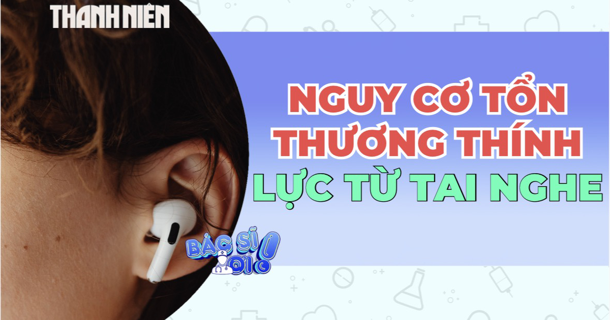 Đeo tai nghe cả ngày: Thói quen phổ biến nhưng tiềm ẩn nguy cơ cho thính lực