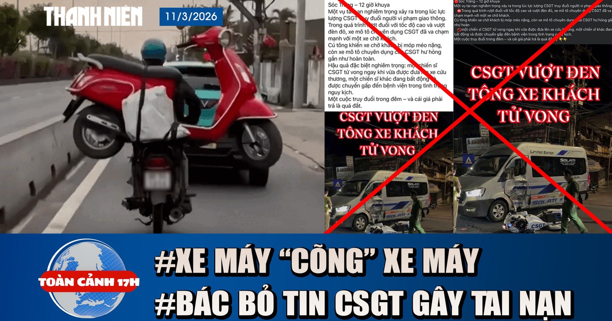 Toàn cảnh 17h: Khiếp vía xe máy chở xe máy trên đường | Bác bỏ thông tin CSGT gây tai nạn ở Cần Thơ