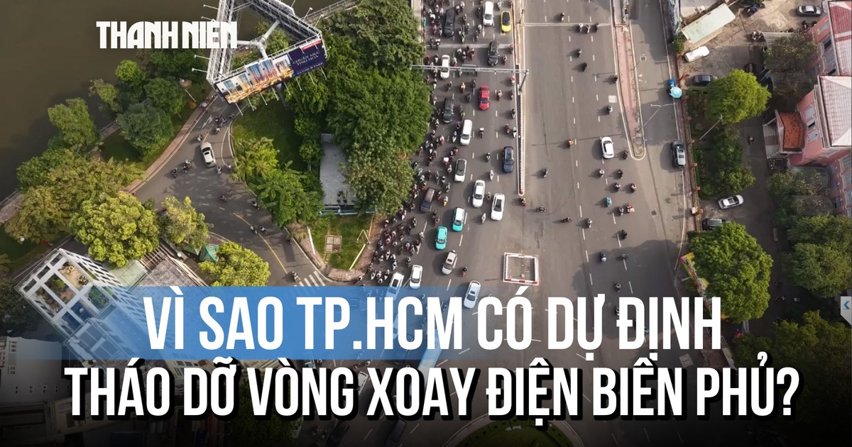 Vì sao TP.HCM tính tháo dỡ vòng xoay Điện Biên Phủ?
