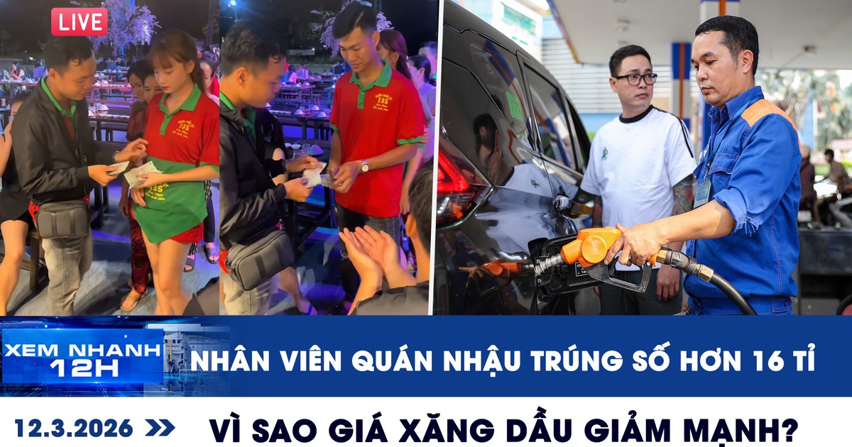 Xem nhanh 12h ngày 12.3: Trúng số hơn 16 tỉ đồng, phát tiền cho đồng nghiệp | Vì sao giá xăng dầu giảm mạnh?