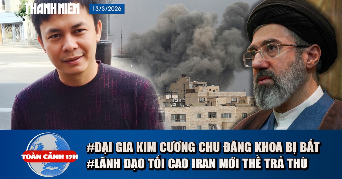 Toàn cảnh 17h: Đại gia kim cương Chu Đăng Khoa bị bắt | Lãnh đạo tối cao mới của Iran thề trả thù