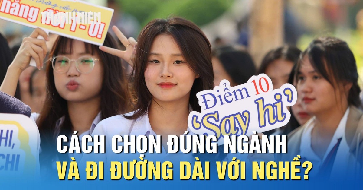 Làm sao để chọn đúng ngành và đi đường dài với nghề?