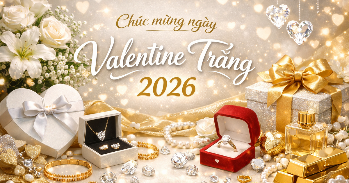 Lời chúc ngày Valentine Trắng 14.3 hay, ý nghĩa và ấn tượng năm 2026