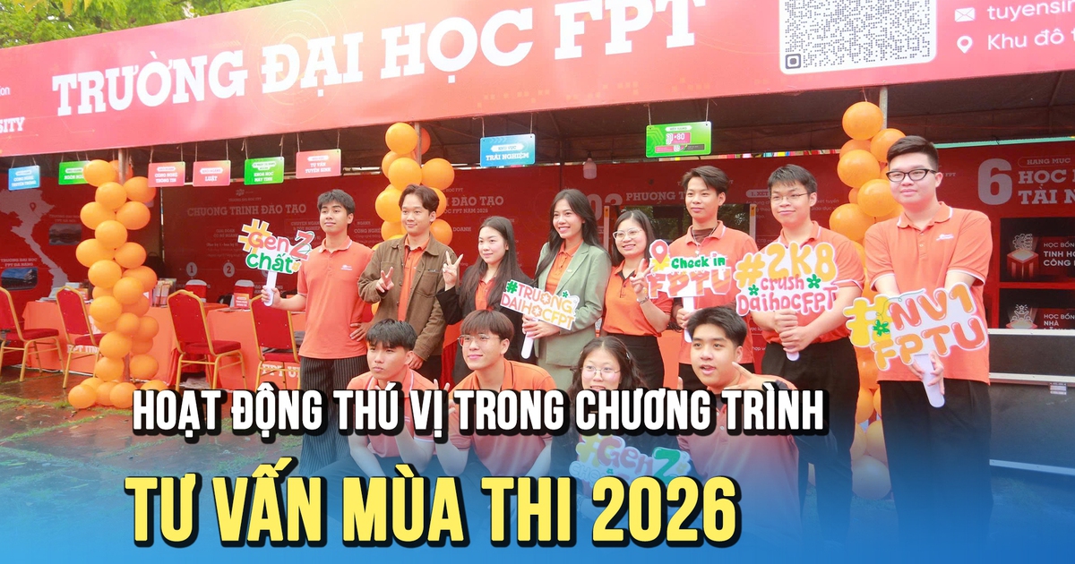 Khám phá các hoạt động thú vị bên trong chương trình Tư vấn mùa thi 2026