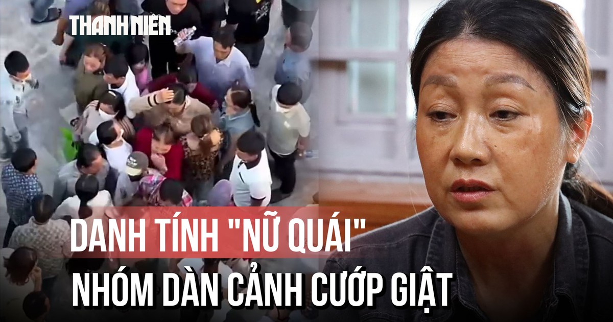 Danh tính 'nữ quái' nhóm dàn cảnh cướp giật tại Liên Hoa Bảo Tháp