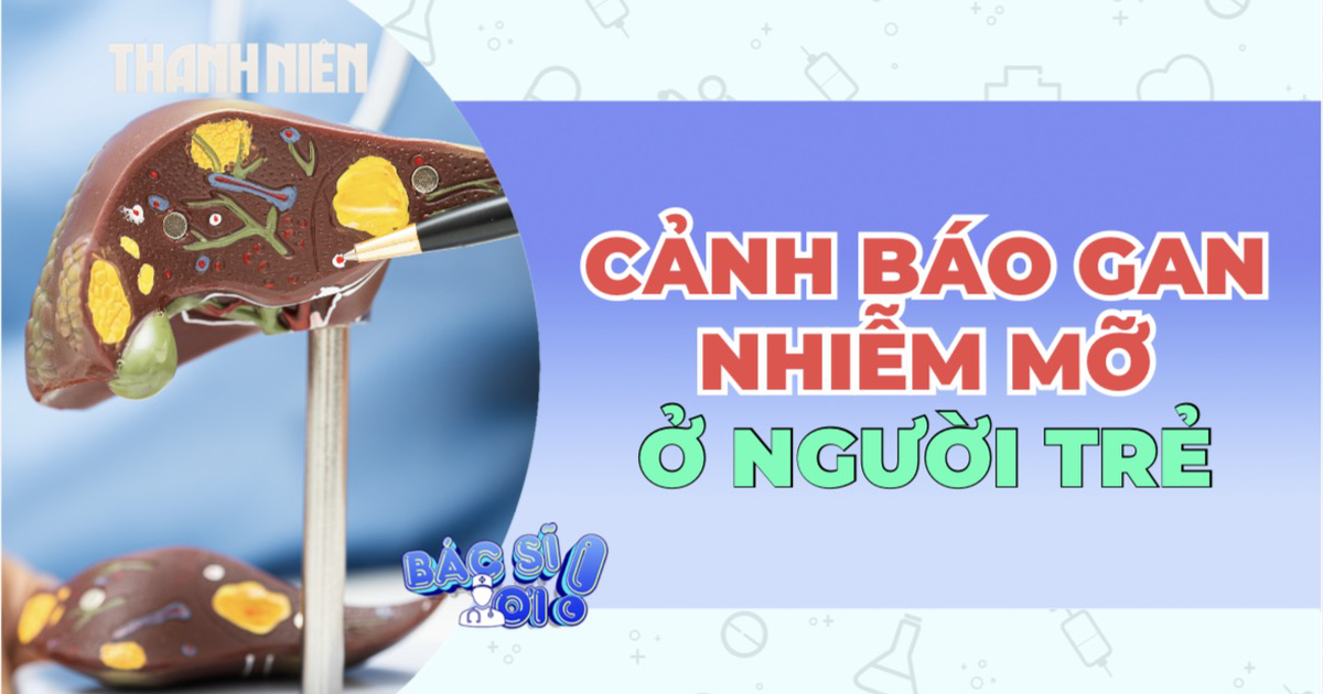 Cảnh báo gan nhiễm mỡ ở người trẻ