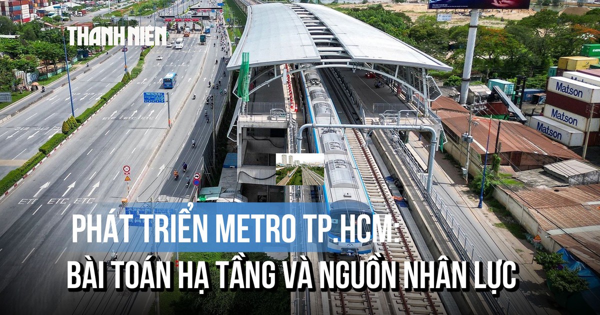 Metro TP.HCM và bài toán nhân lực phía sau mạng lưới nghìn km