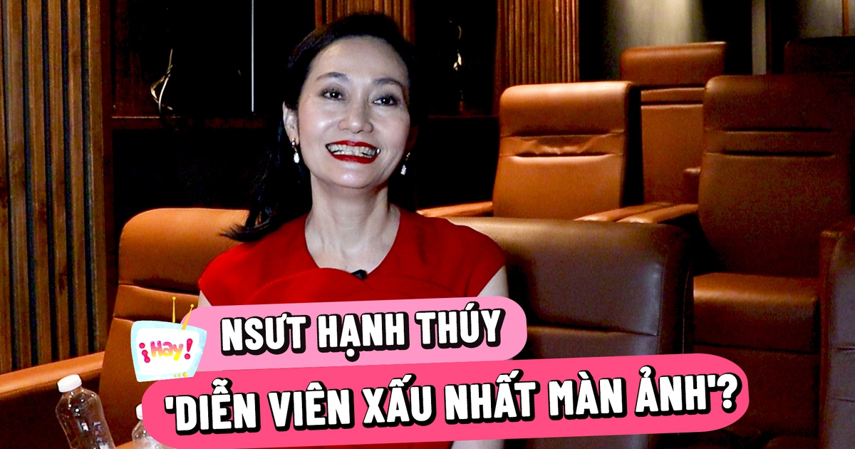 NSƯT Hạnh Thúy nói gì về danh xưng 'diễn viên xấu nhất màn ảnh'?