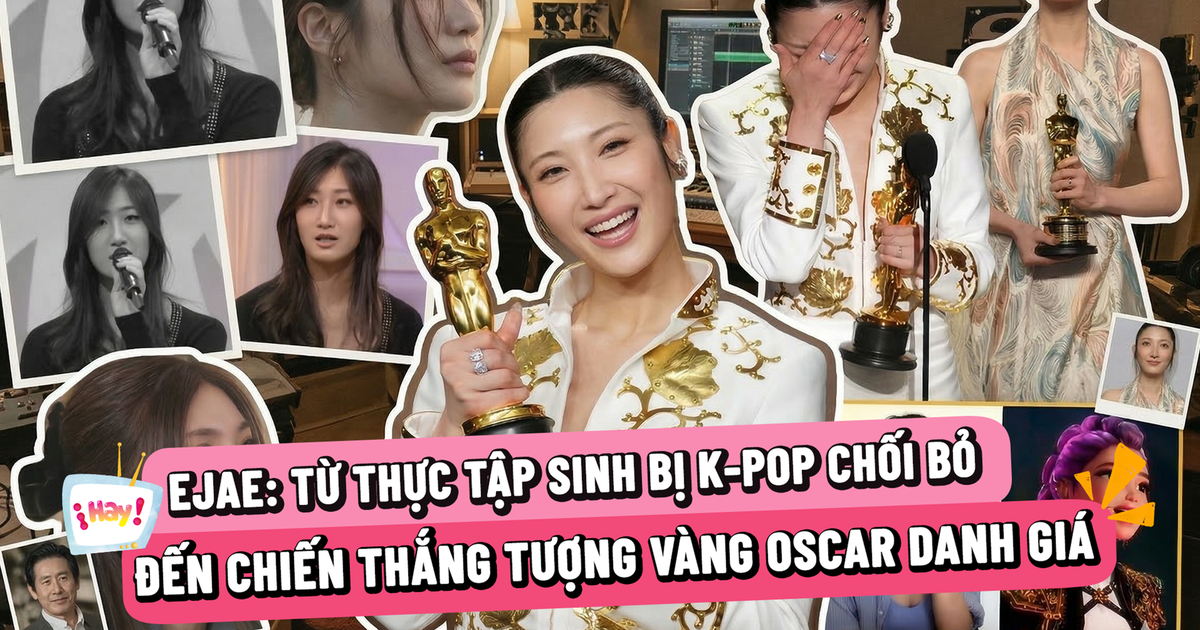 EJAE: Từ thực tập sinh bị K-pop chối bỏ đến chiến thắng tượng vàng Oscar danh giá