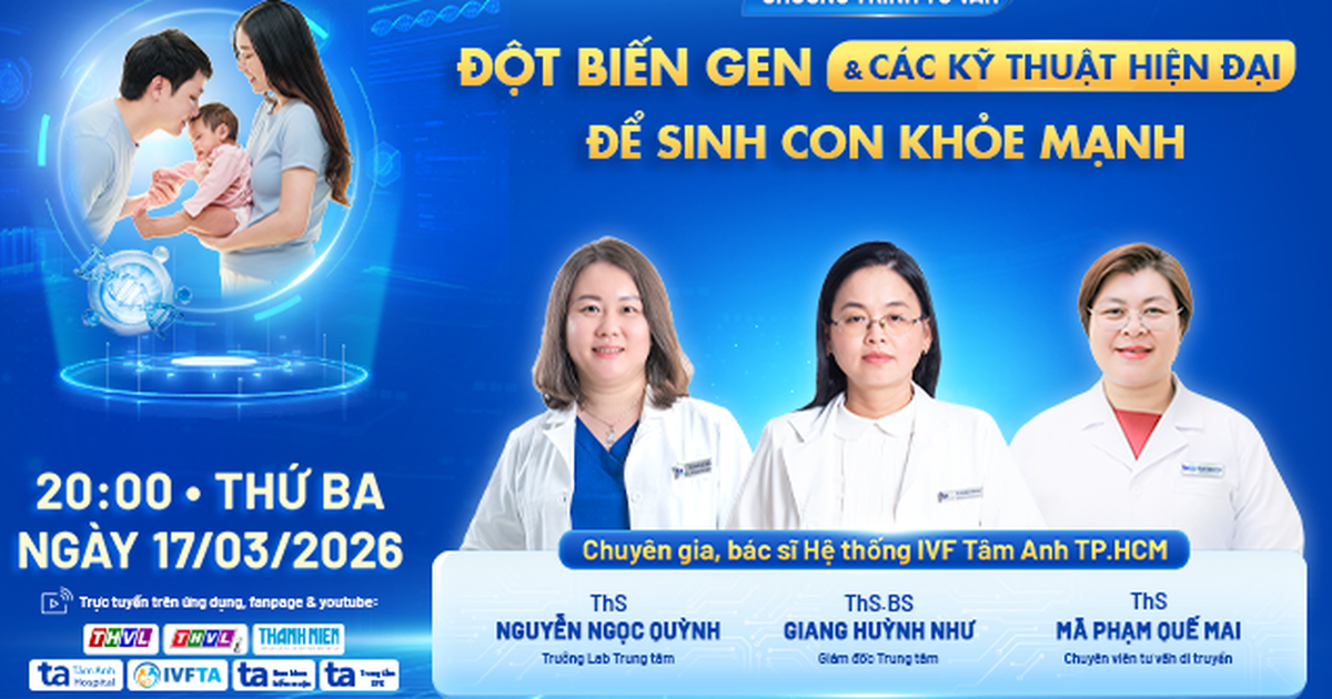 Đột biến gen và các kỹ thuật hiện đại để sinh con khỏe mạnh