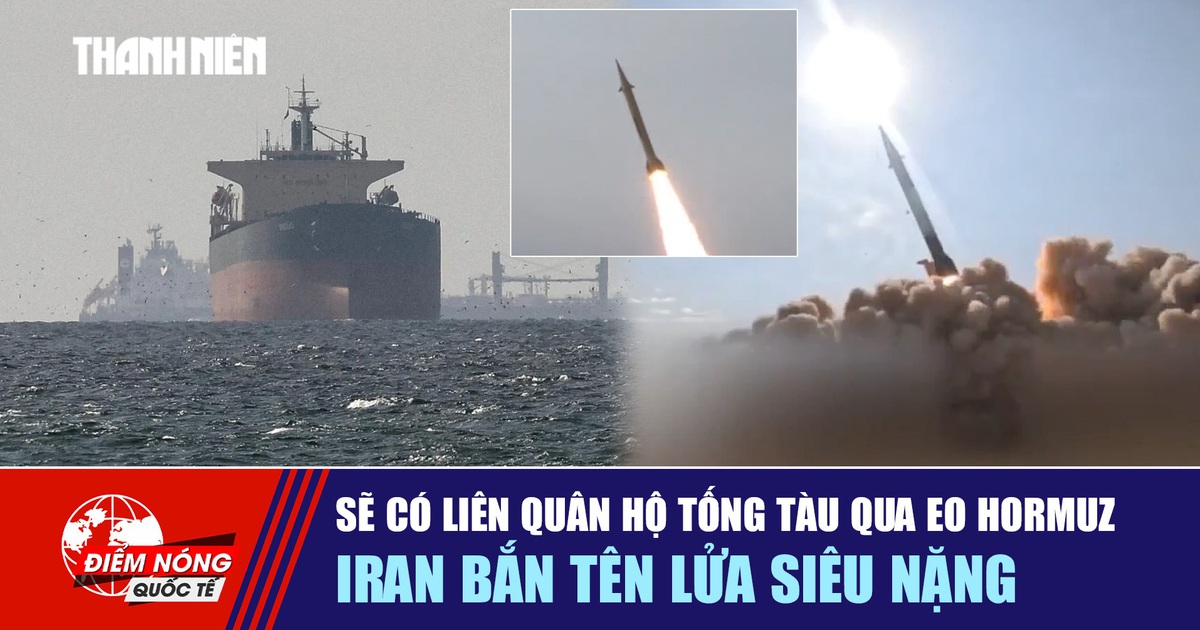 Tiêu điểm quốc tế 17.3: Sẽ có liên quân hộ tống tàu qua eo Hormuz | Iran bắn tên lửa siêu nặng