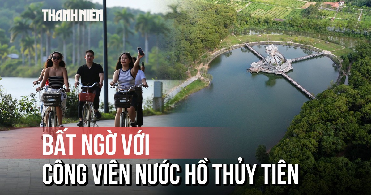 Công viên nước hồ Thủy Tiên ‘lột xác’ ngoạn mục