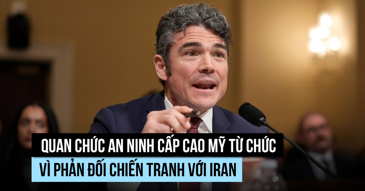 Quan chức cấp cao của ông Trump từ chức vì phản đối cuộc chiến chống Iran