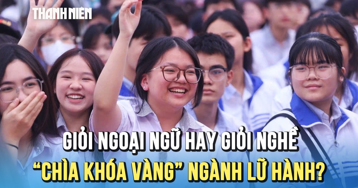 Giỏi ngoại ngữ hay giỏi nghề: Đâu là “chìa khóa vàng” ngành lữ hành?