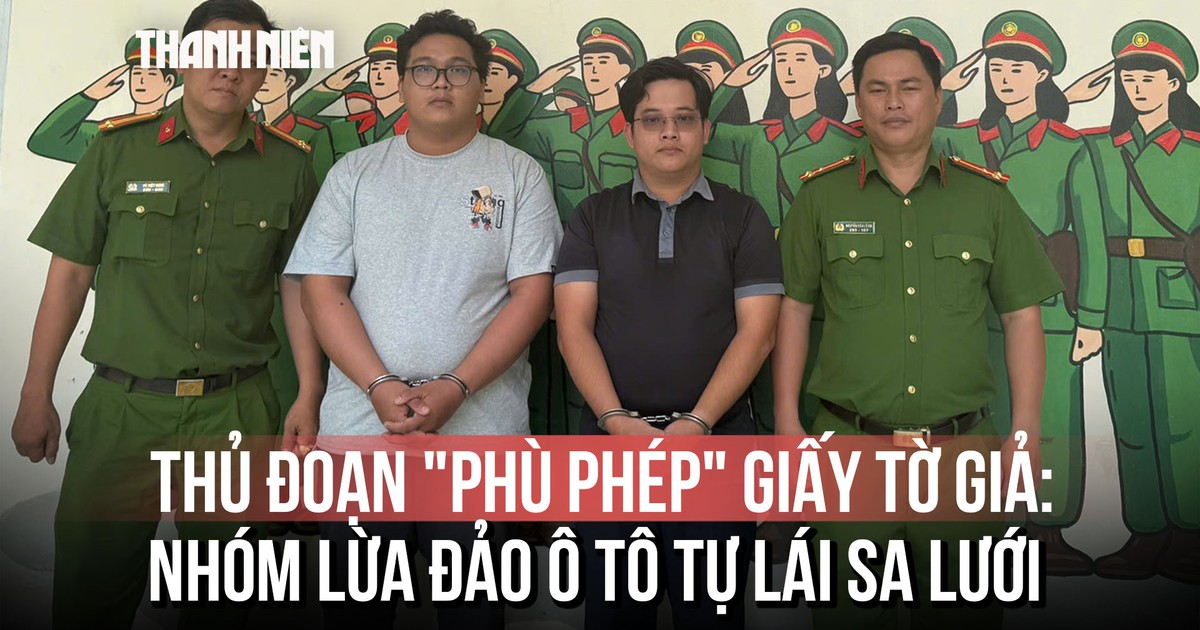 Triệt phá nhóm lừa đảo dùng giấy tờ giả 'phù phép' để chiếm đoạt ô tô tự lái