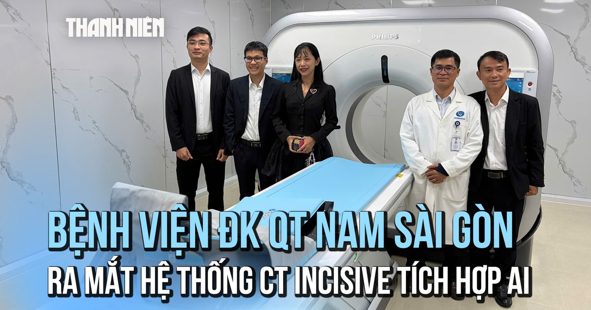 Phát hiện bệnh sớm hơn nhờ hệ thống CT Incisive tích hợp AI của Bệnh viện Đa khoa Quốc tế Nam Sài Gòn