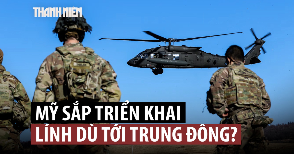 Mỹ có thể đưa đơn vị quân dù phản ứng nhanh đến Trung Đông