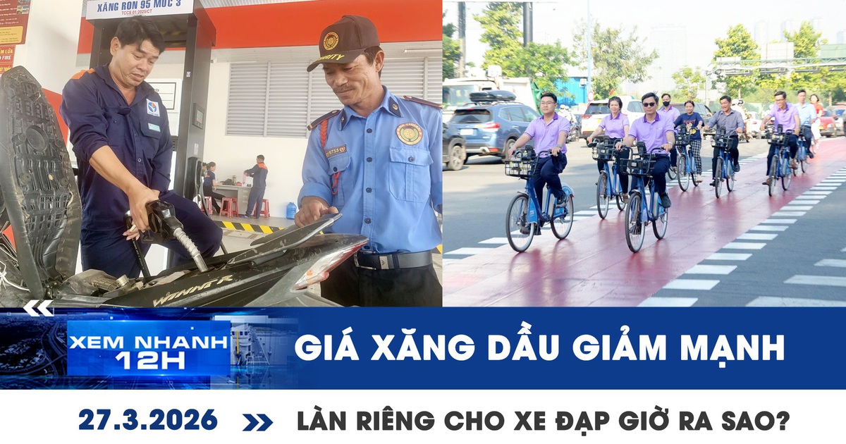 Xem nhanh 12h: Giá xăng dầu trong nước giảm mạnh | Làn riêng cho xe đạp ở TP.HCM giờ ra sao?