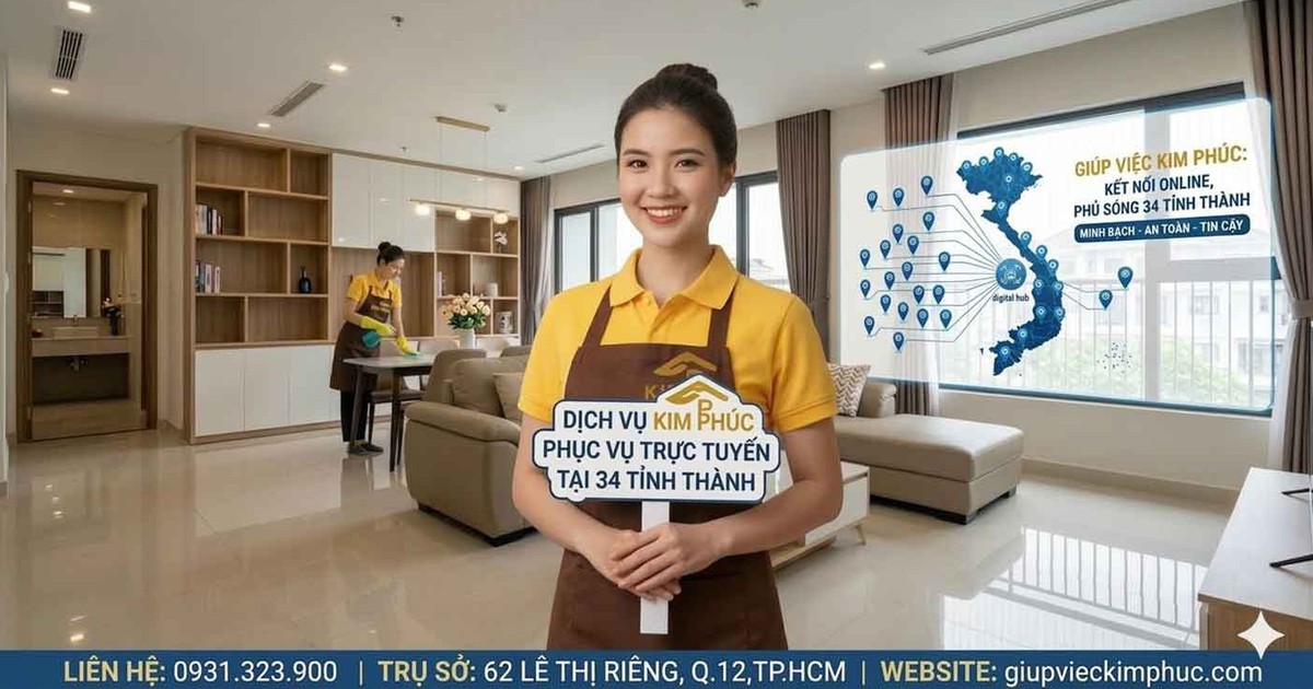 Giúp việc Kim Phúc: Giải pháp nhân sự gia đình uy tín, phủ sóng 34 tỉnh, thành