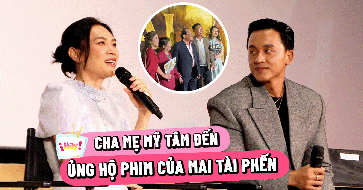 Cha mẹ Mỹ Tâm đến ủng hộ phim của Mai Tài Phến