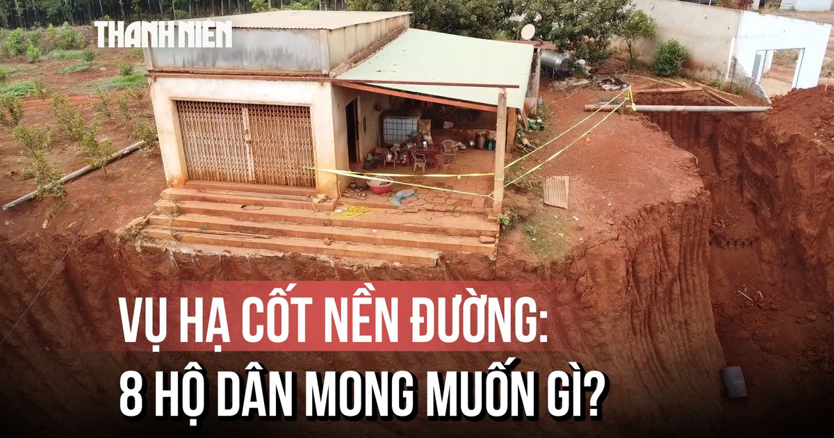 Vụ hạ cốt nền đường ở Đồng Nai: Sau khi nhận hỗ trợ, 8 hộ dân mong muốn gì?