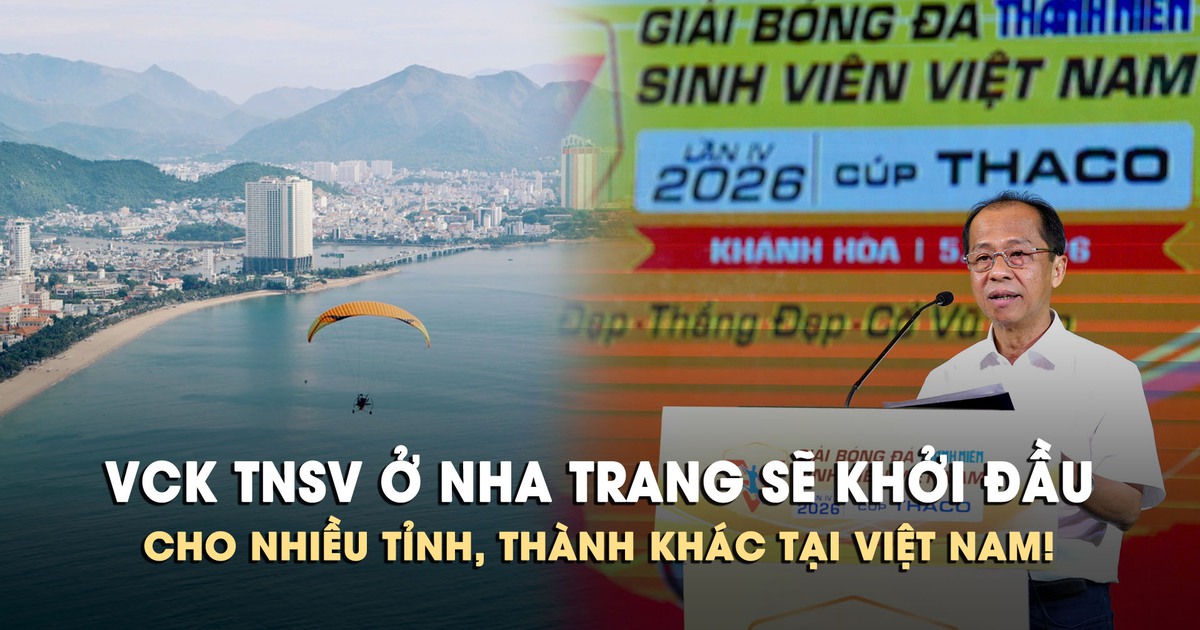 VCK TNSV ở Nha Trang sẽ khởi đầu cho nhiều tỉnh, thành khác tại Việt Nam - Báo Thanh Niên