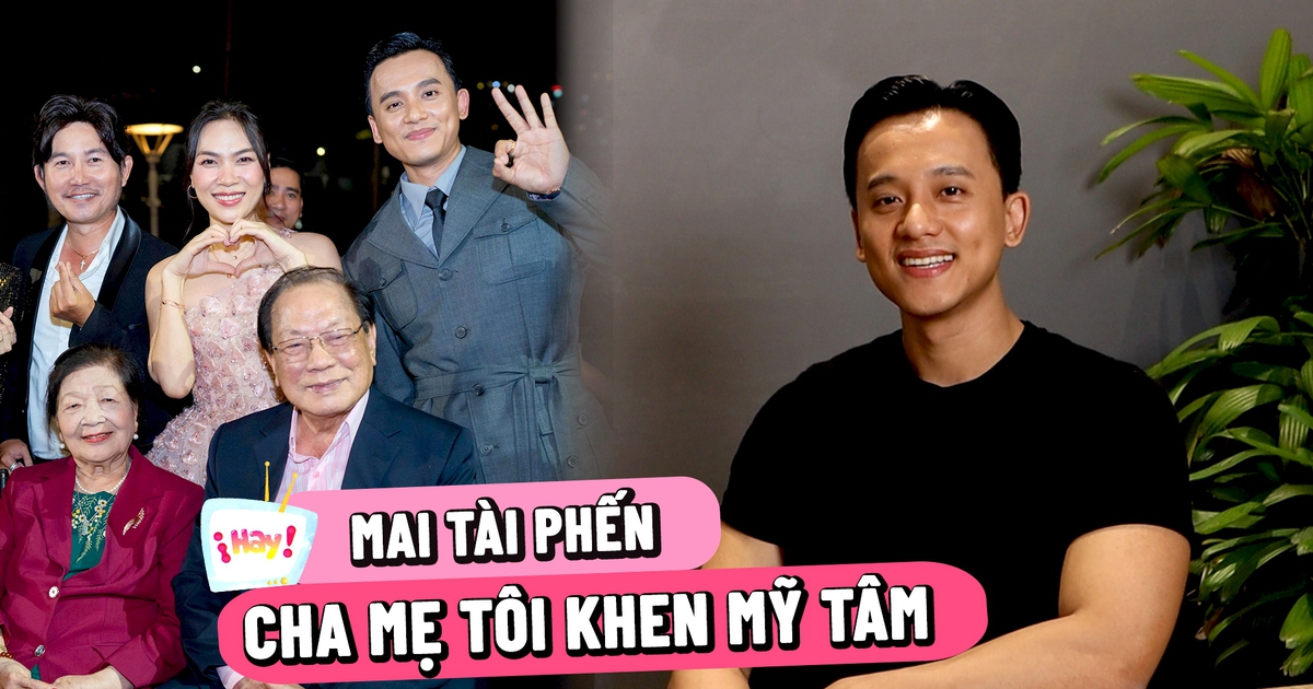 Mai Tài Phến: Cha mẹ tôi khen Mỹ Tâm