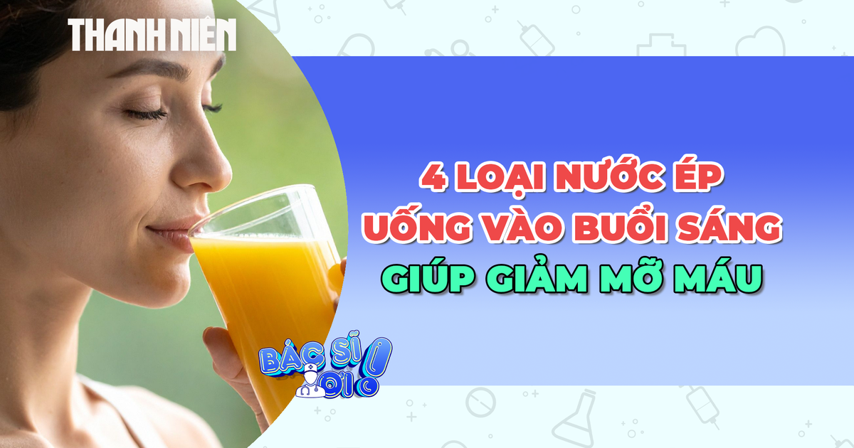 4 loại nước ép nên uống vào buổi sáng để hỗ trợ giảm mỡ máu